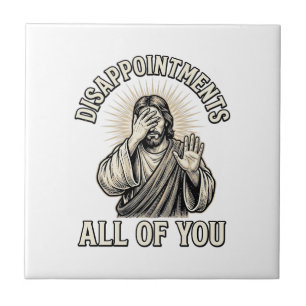 Funny Disappointments All of You Vintage Engraving Ceramic Tile
