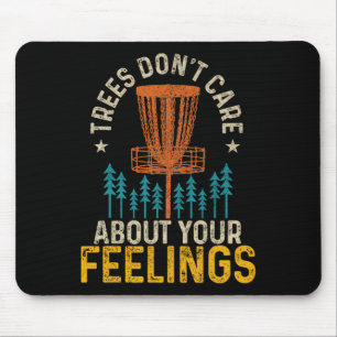Funny Disc Golf Apparel Co. Disc Golf Trees Don't  Mouse Pad