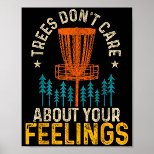 Funny Disc Golf Apparel Co. Disc Golf Trees Don't  Poster