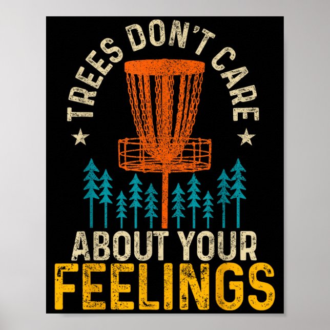 Funny Disc Golf Apparel Co. Disc Golf Trees Don't  Poster (Front)