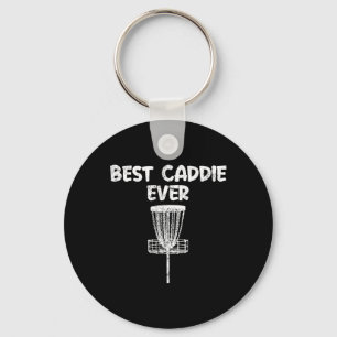 Funny Disc Golf Best Caddie Ever Disc Golfer G Sup Key Ring