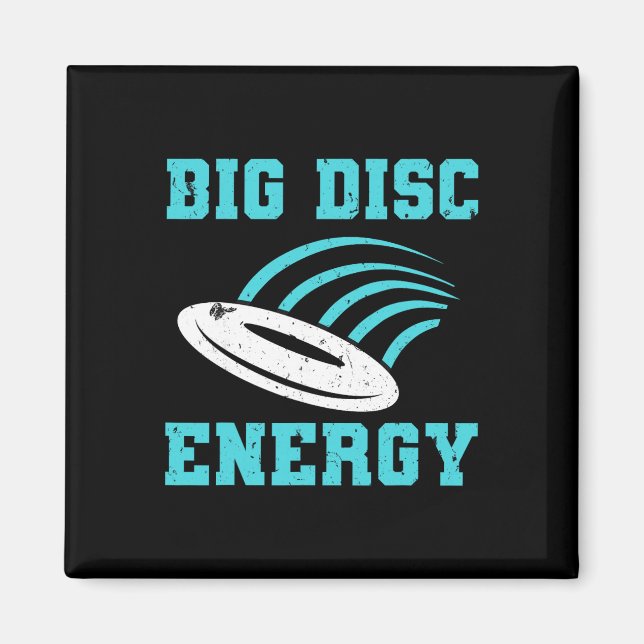 Funny Disc Golf Big Disc Energy  Magnet (Front)