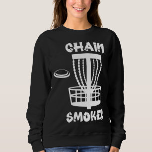 Funny Disc Golf Chain Smoker Sweatshirt