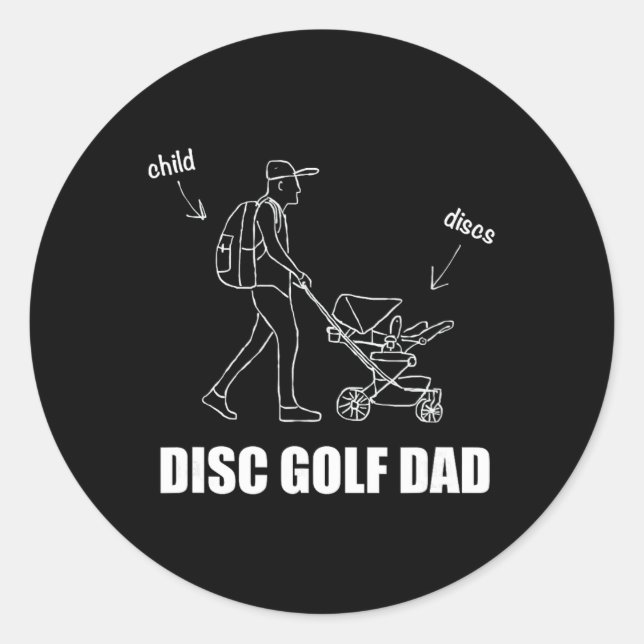 Funny Disc Golf Dad Stroller Ckpack Child T Shirt  Classic Round Sticker (Front)