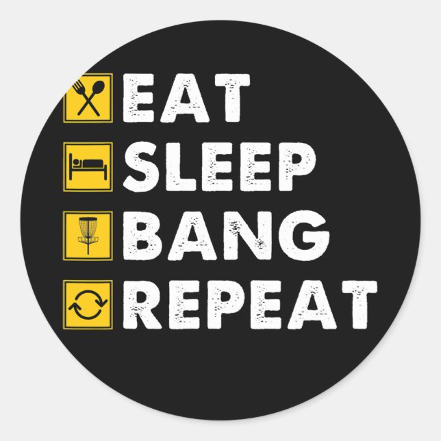Funny Disc Golf Eat Sleep Bang Repeat  Classic Round Sticker (Front)