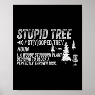 Funny Disc Golf Frisbee Golfing Gifts - Stupid Tre Poster