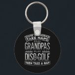 Funny Disc Golf Grandpa Fathers Day Disc Golfing  Key Ring<br><div class="desc">Funny Disc Golf Grandpa Fathers Day Disc Golfing</div>