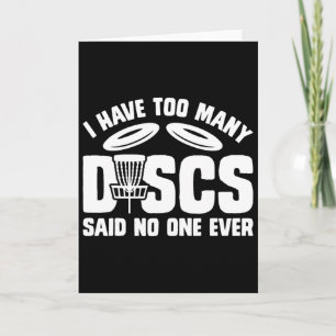 Funny Disc Golf I Have Too Many Discs Said Nobody  Card