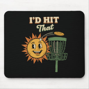 Funny Disc Golf Id Hit That Flying Disc Sket  Mouse Pad