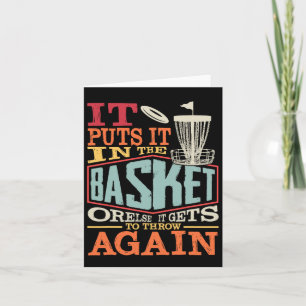 Funny Disc Golf It Puts In The Basket Or Else It G Card