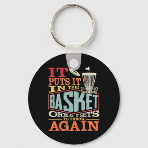Funny Disc Golf It Puts In The Basket Or Else It G Key Ring