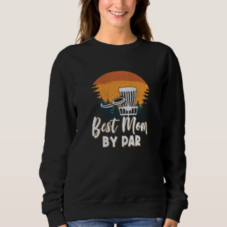 Funny Disc Golf Lover Graphic Women And Moms Frolf Sweatshirt