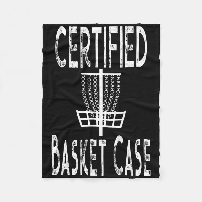 Funny Disc Golf Player Certified Basket Case  Fleece Blanket (Front)