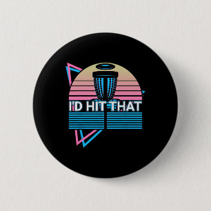 Funny Disc Golf Player Retro I'd Hit That 6 Cm Round Badge