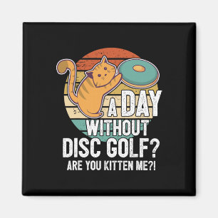 Funny Disc Golf Player Saying I Cat With Disc Kitt Magnet