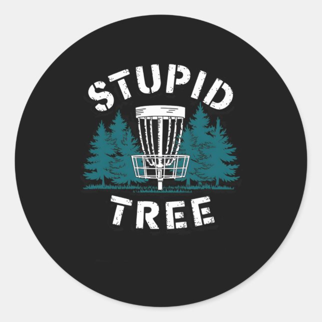 Funny Disc Golf Player Stupid Tree Disc Golf _1  Classic Round Sticker (Front)
