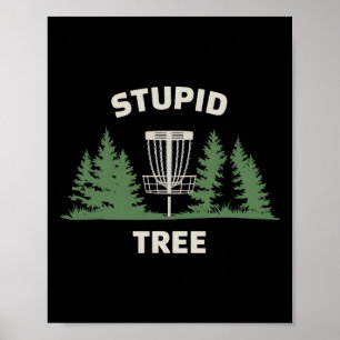 Funny Disc Golf Player Stupid Tree Disc Golf Poster