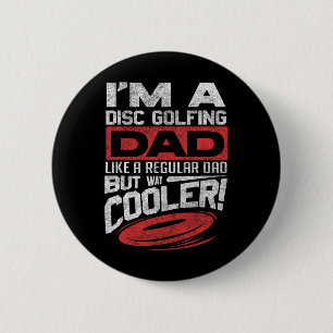 Funny Disc Golf Shirt Dad Fathers Day Disc Golfing 6 Cm Round Badge