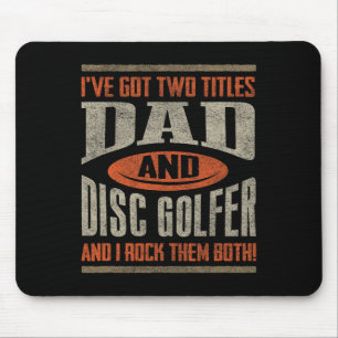 Funny Disc Golf Shirt Dad Fathers Day Disc Golfing Mouse Pad