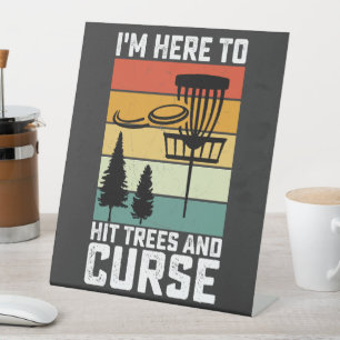 Funny Disc Golf Shirt Hit Trees and Curse Retro Pedestal Sign