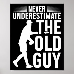 Funny Disc Golf Shirt Never Underestimate The Old Poster