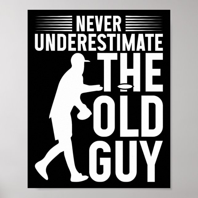 Funny Disc Golf Shirt Never Underestimate The Old  Poster (Front)