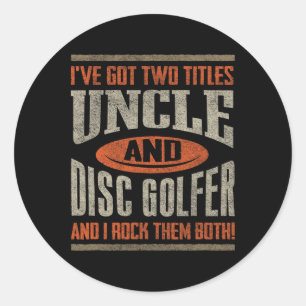 Funny Disc Golf Shirt Uncle Fathers Day Disc Golfi Classic Round Sticker