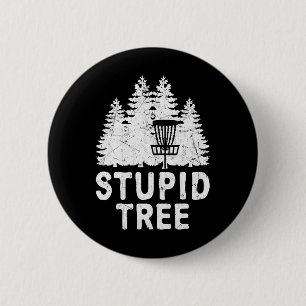 Funny Disc Golf Stupid Tree Distressed Frisbee Gol 6 Cm Round Badge