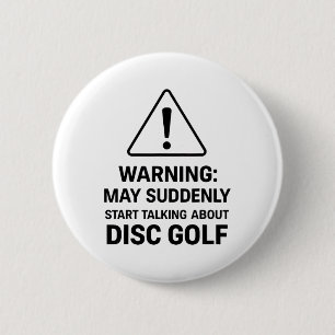 Funny Disc Golf Warning May Suddenly Start Talking 6 Cm Round Badge