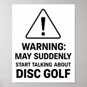 Funny Disc Golf Warning May Suddenly Start Talking Poster