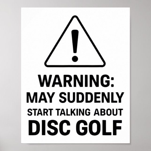 Funny Disc Golf Warning May Suddenly Start Talking Poster (Front)