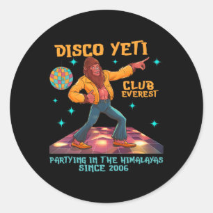 Funny Disco Yeti Bigfoot Dancing Club Everest Men Classic Round Sticker