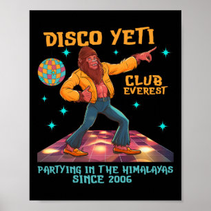 Funny Disco Yeti Bigfoot Dancing Club Everest Men Poster