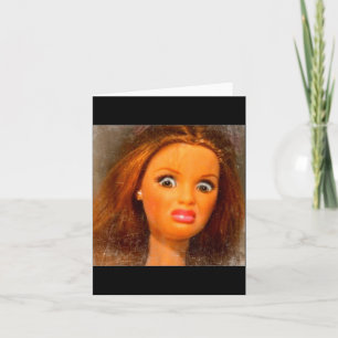 Funny Disgusting Doll Face Meme Card