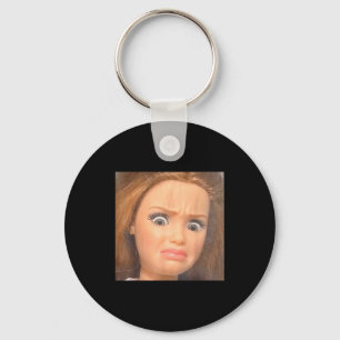 Funny disgusting doll face meme hilarious sarcasti key ring
