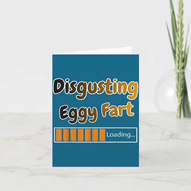 Funny Disgusting Eggy Fart Loading Joke Card (Front)