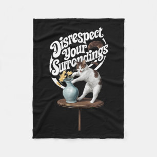 Funny Disrespect Your Surroundings Apparel Fleece Blanket