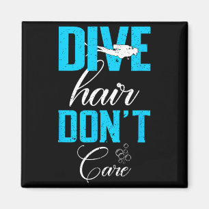 Funny Diving Design Of Dive Hair Don't Care For Fu Magnet