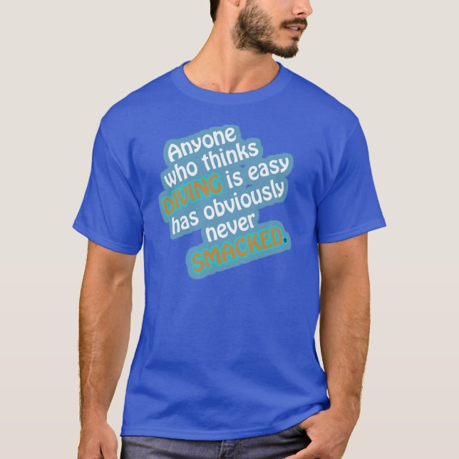 Funny Diving Quote T-Shirt (Front)
