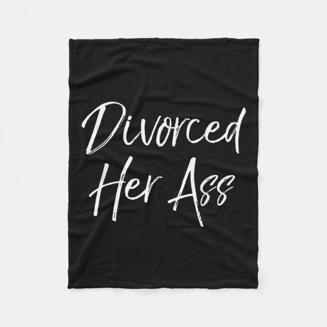 Funny Divorce Gift For Men Sarcastic Quote Divorce Fleece Blanket (Front)