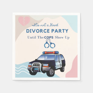 Funny Divorce Party Until The Cops Show Up       Napkin