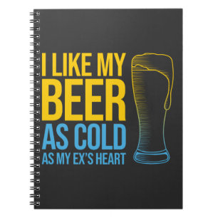 Funny Divorce quote - I Like My Beer as Cold as Notebook