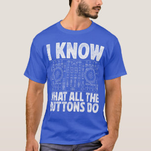 Funny DJ for Men Women Music Producer Dance Lover T-Shirt