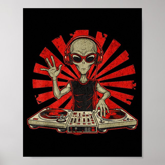 Funny Dj Graphic Tee Music Lover Alien Dj Music Mi Poster (Front)