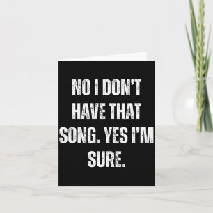 Funny Dj I Dont Have That Song Request Mens Womens Card