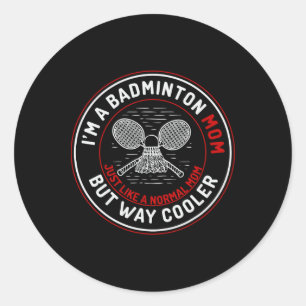 Funny Dminton Mum Shirt Women Dminton Player 3  Classic Round Sticker