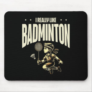 Funny Dminton Player Love Shuttle Design 4 Mouse Pad