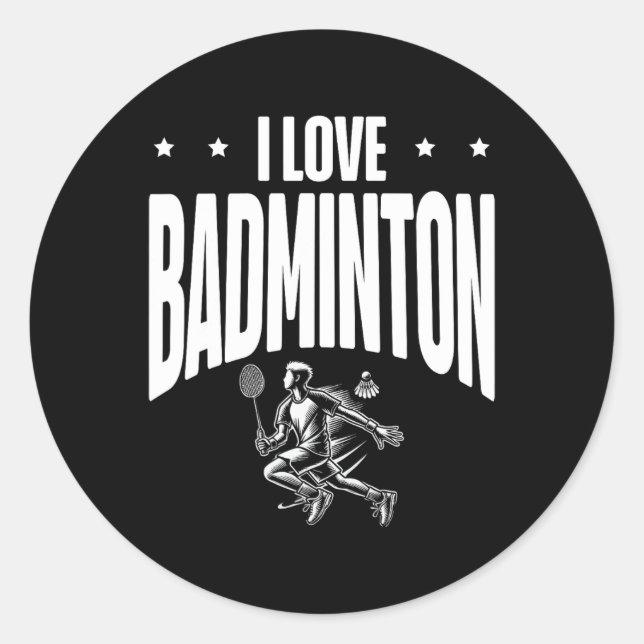 Funny Dminton Player Love Shuttle Design 7  Classic Round Sticker (Front)