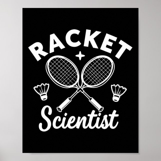 Funny Dminton Players Racket Scientist  Poster (Front)