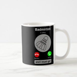 Funny Dminton Shirt Dminton Calling Quote Dminton Coffee Mug